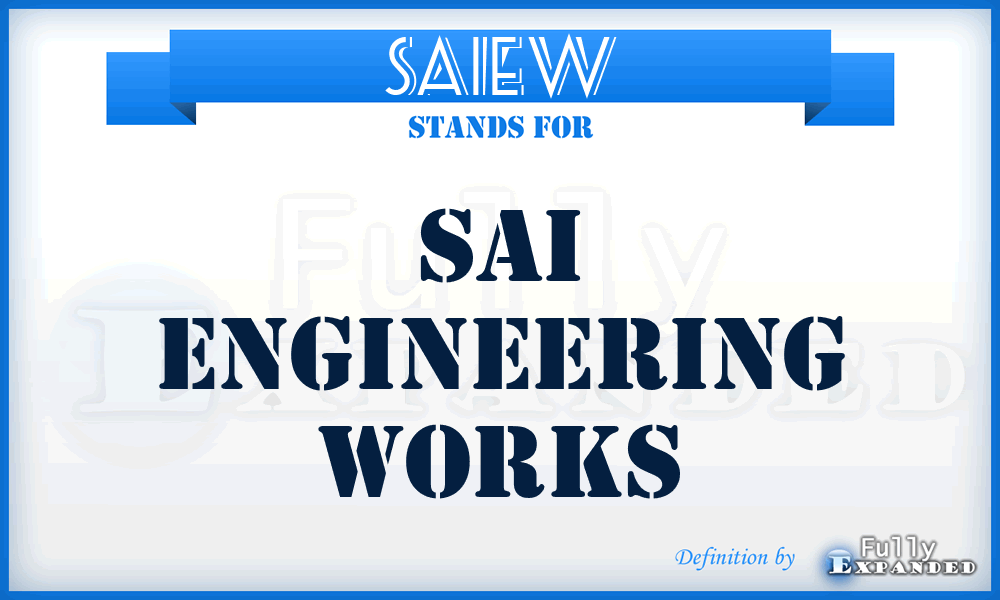 SAIEW - SAI Engineering Works