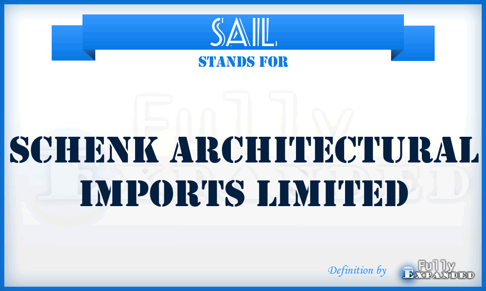 SAIL - Schenk Architectural Imports Limited