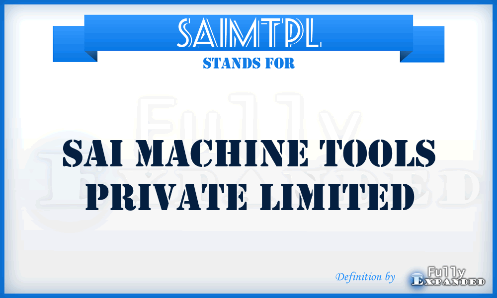 SAIMTPL - SAI Machine Tools Private Limited