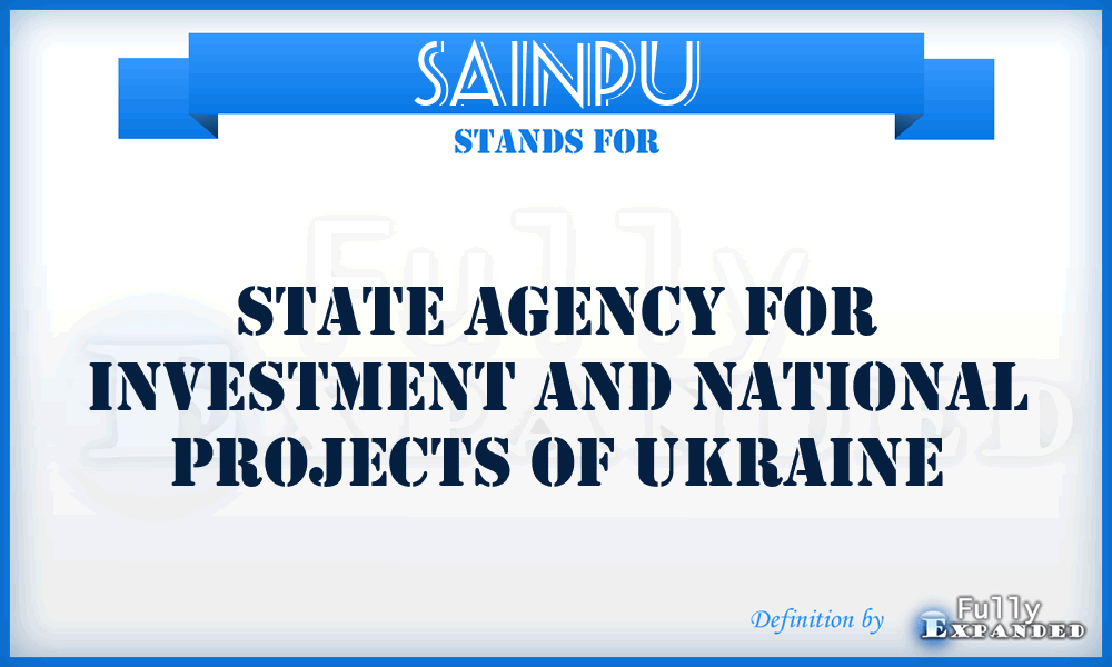 SAINPU - State Agency for Investment and National Projects of Ukraine