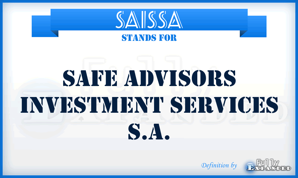 SAISSA - Safe Advisors Investment Services S.A.