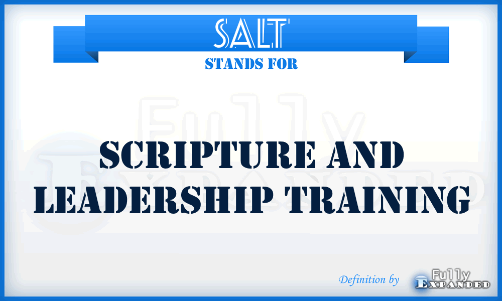 SALT - Scripture And Leadership Training