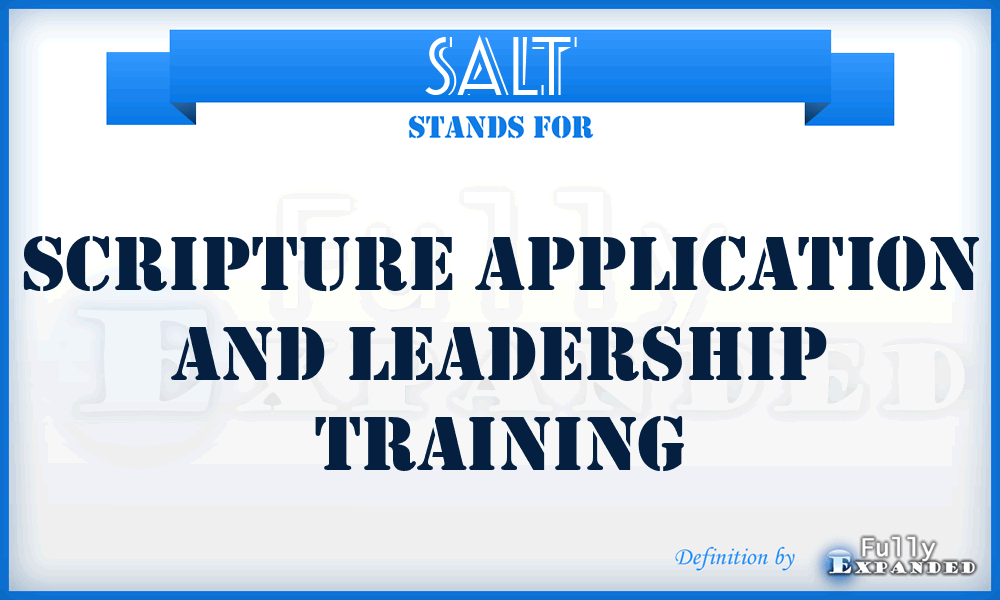 SALT - Scripture Application and Leadership Training