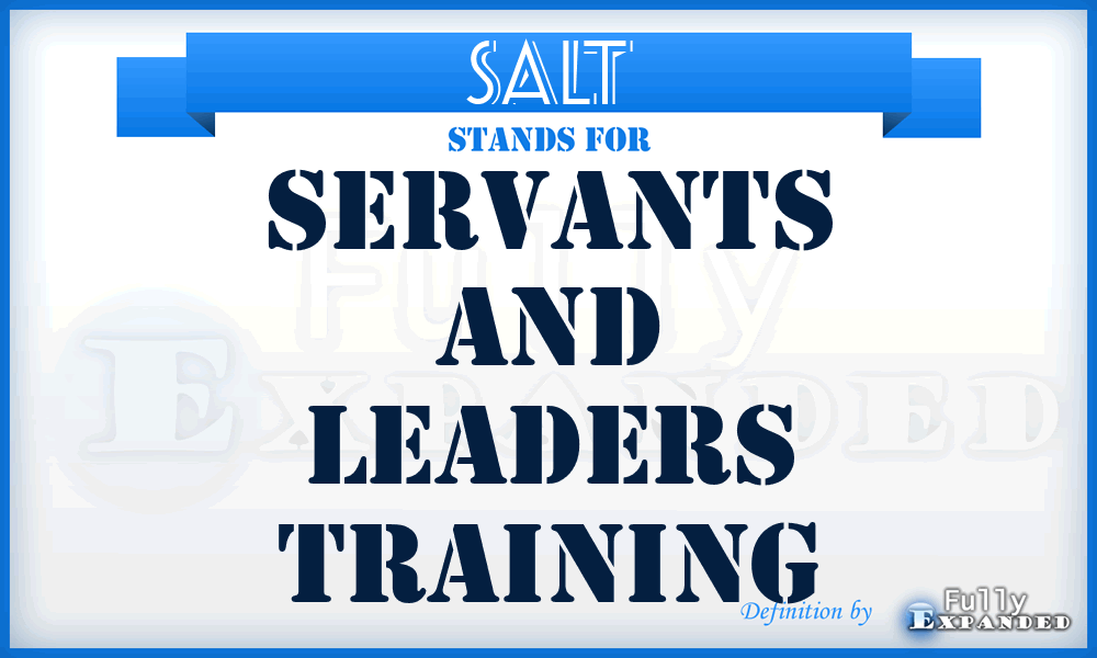 SALT - Servants And Leaders Training