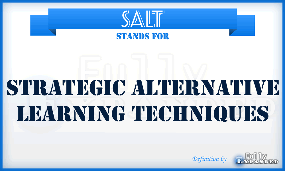 SALT - Strategic Alternative Learning Techniques