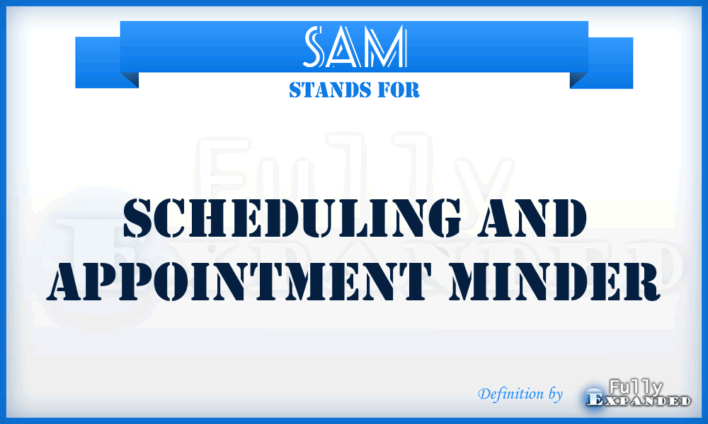SAM - Scheduling and Appointment Minder