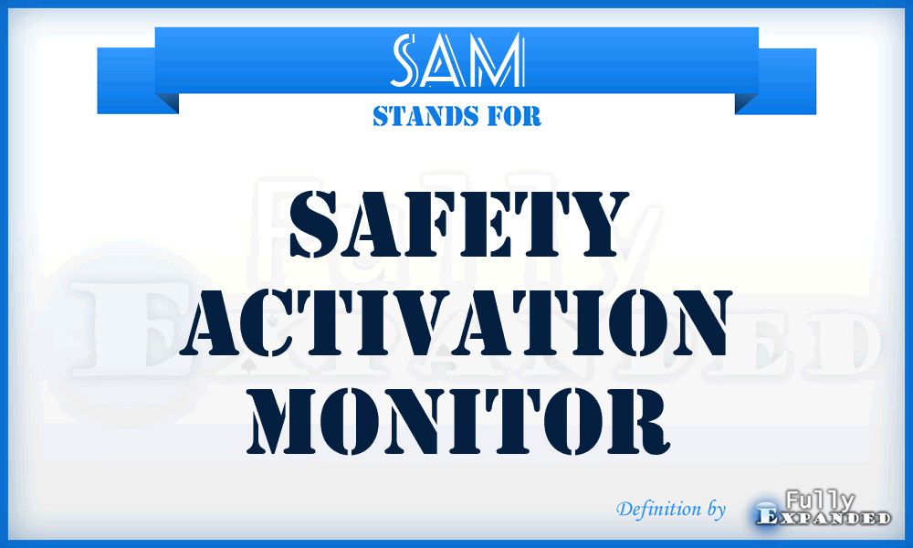 SAM - safety activation monitor