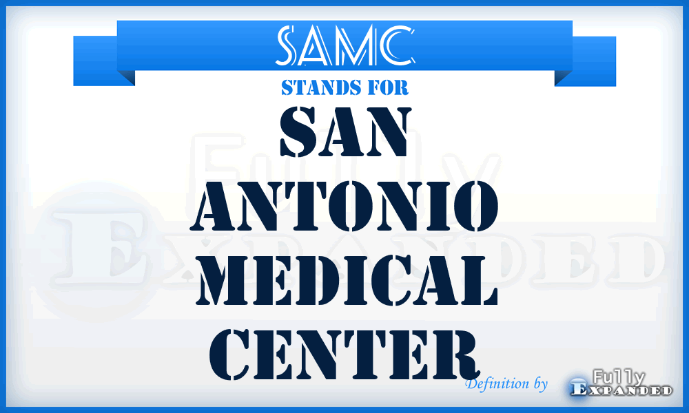 SAMC - San Antonio Medical Center