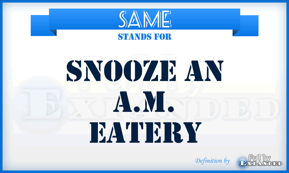 SAME - Snooze an A.M. Eatery