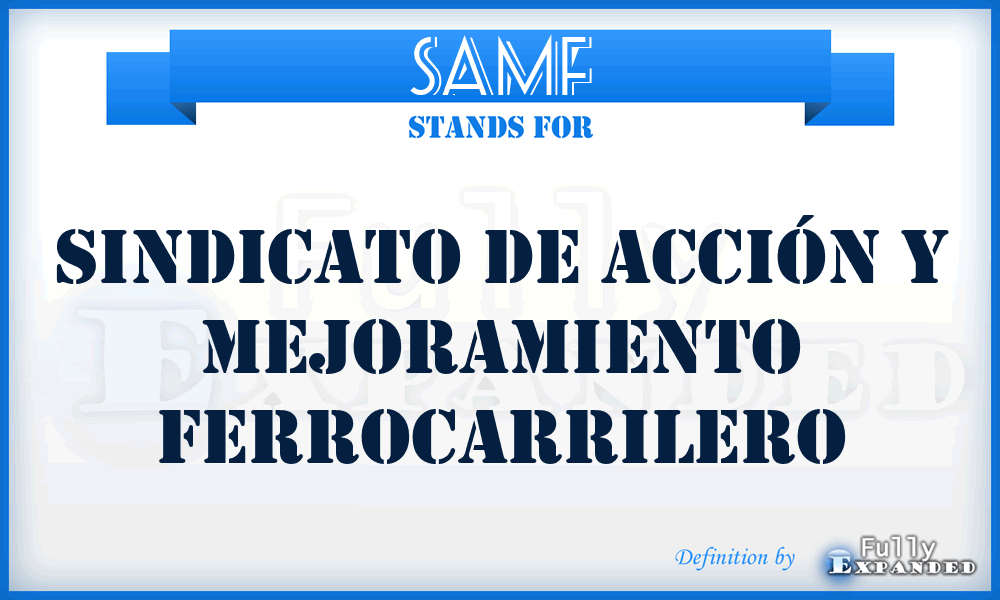 SAMF - Sindicato de Acción y Mejoramiento Ferrocarrilero