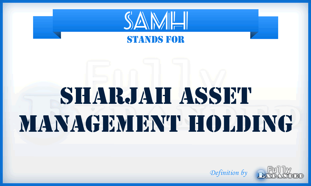SAMH - Sharjah Asset Management Holding