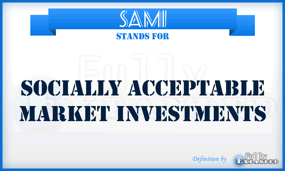 SAMI - Socially Acceptable Market Investments