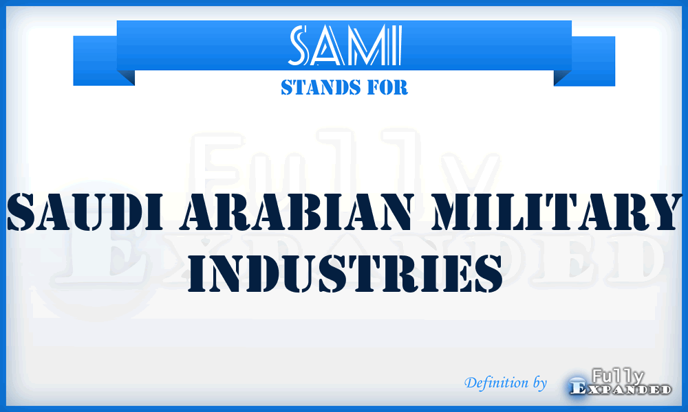 SAMI - Saudi Arabian Military Industries