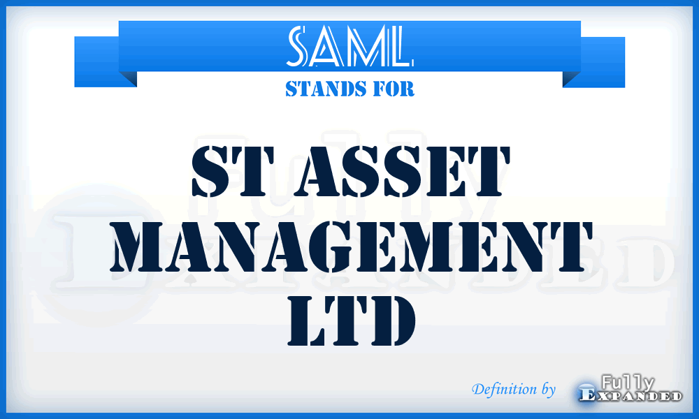 SAML - St Asset Management Ltd