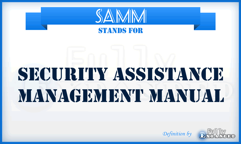 SAMM - Security Assistance Management Manual