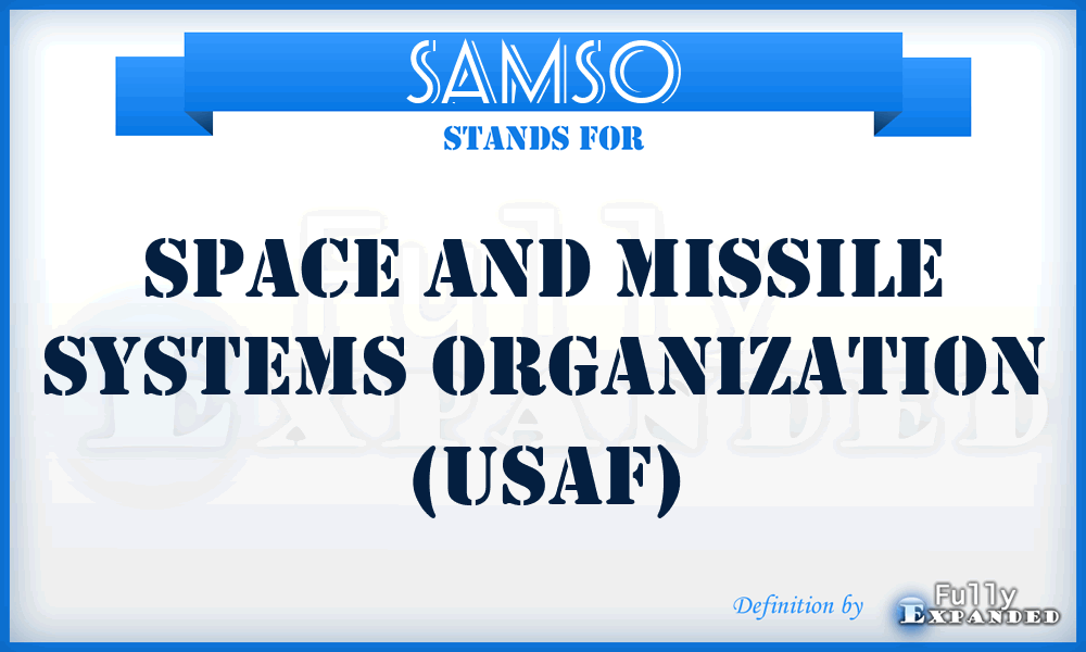 SAMSO - Space and Missile Systems Organization (USAF)