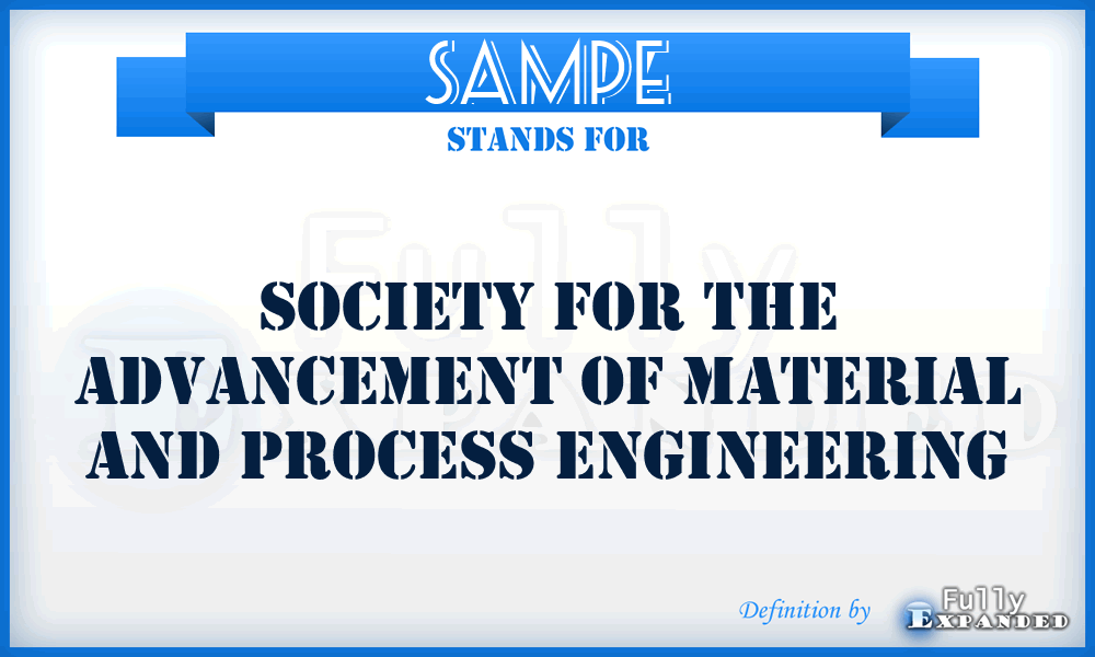 SAMPE - Society for the Advancement of Material and Process Engineering