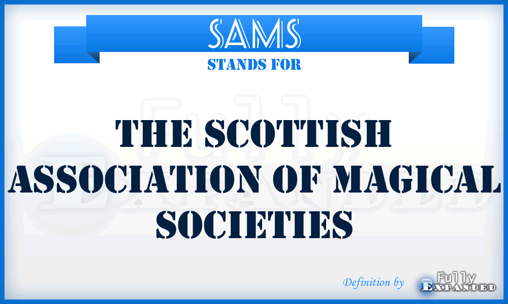 SAMS - The Scottish Association Of Magical Societies