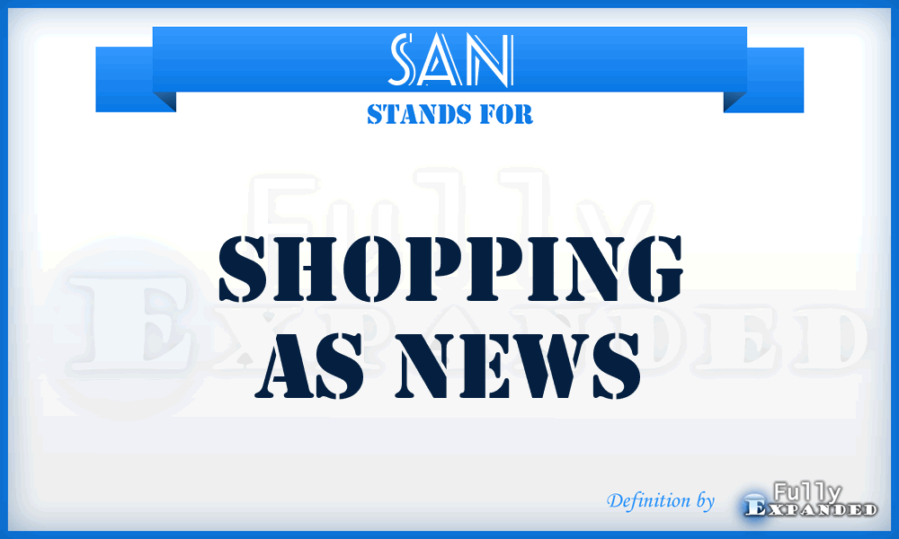 SAN - Shopping As News