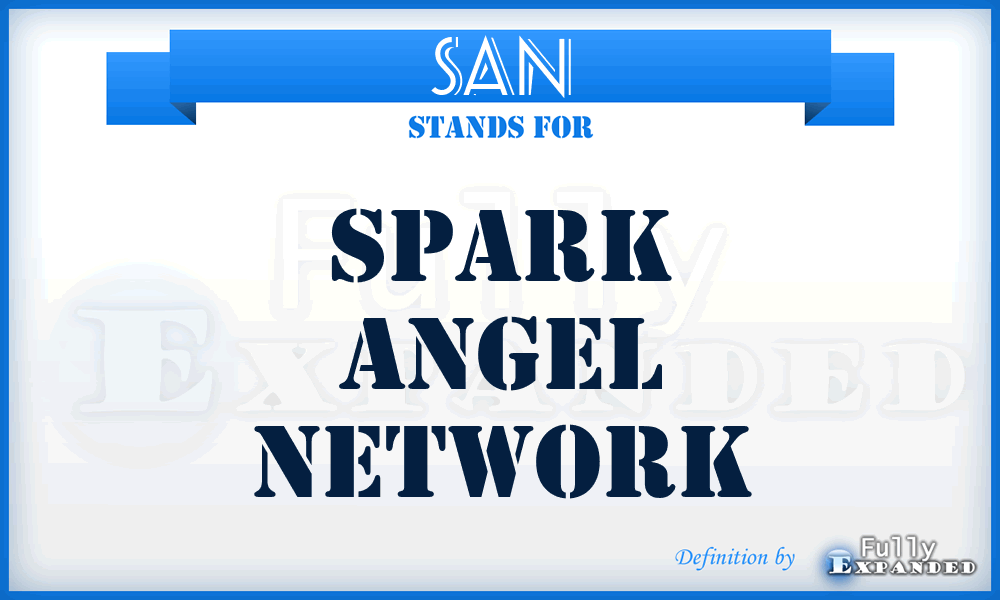 SAN - Spark Angel Network