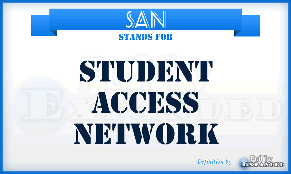 SAN - Student Access Network