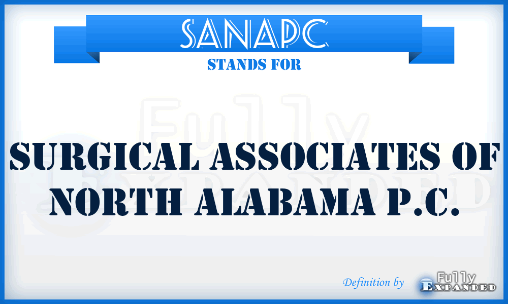 SANAPC - Surgical Associates of North Alabama P.C.