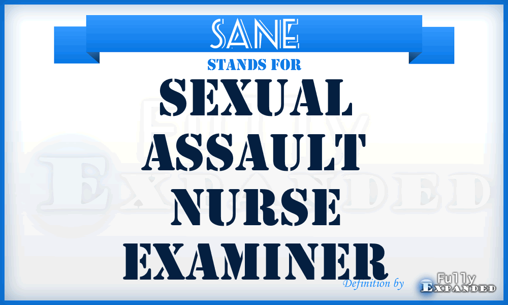 SANE - Sexual Assault Nurse Examiner