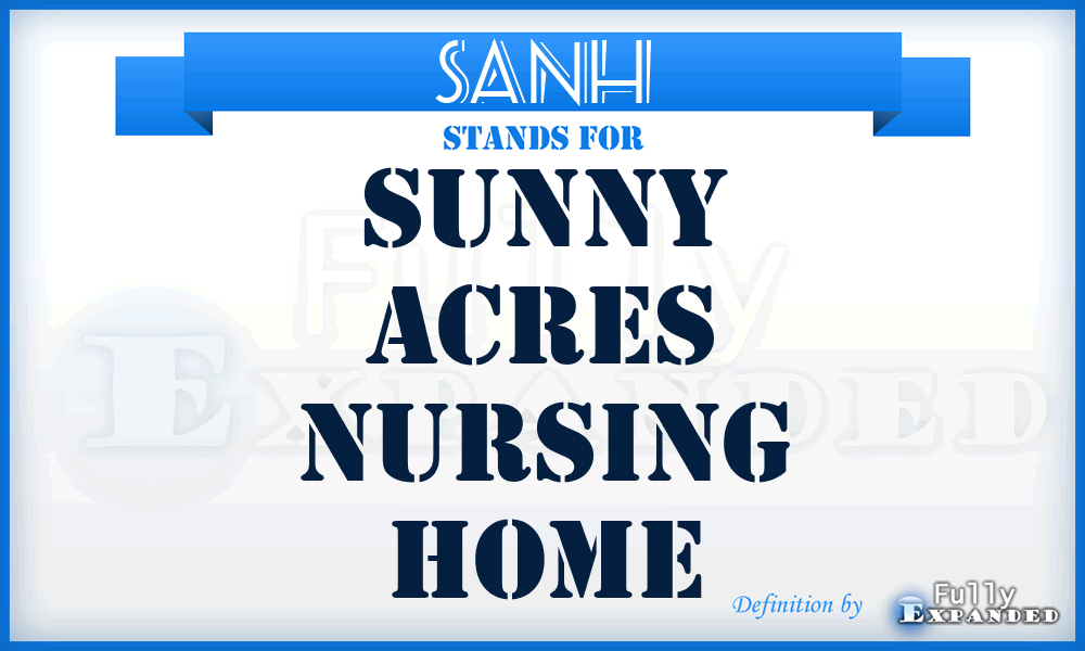 SANH - Sunny Acres Nursing Home