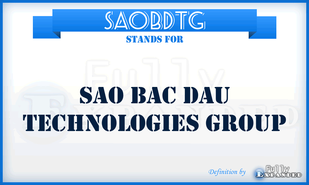 SAOBDTG - SAO Bac Dau Technologies Group