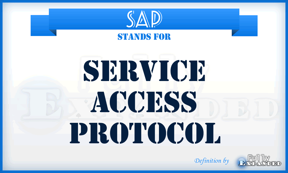 SAP - service access protocol