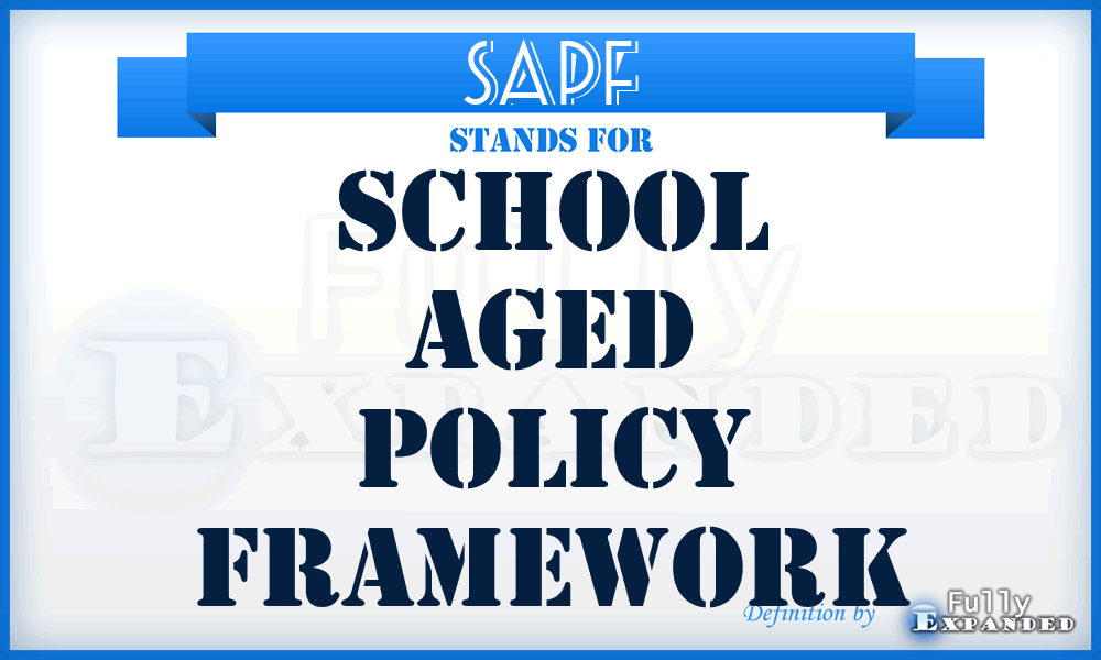 SAPF - School Aged Policy Framework