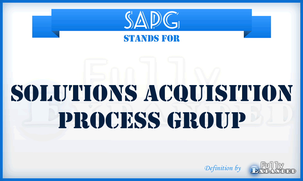 SAPG - Solutions Acquisition Process Group