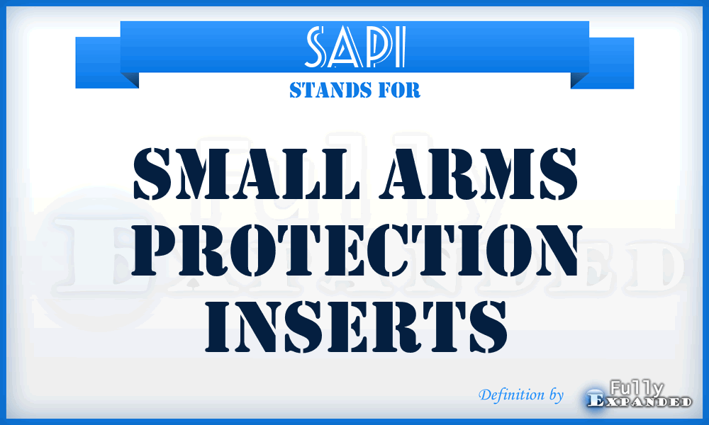 SAPI - Small Arms Protection Inserts
