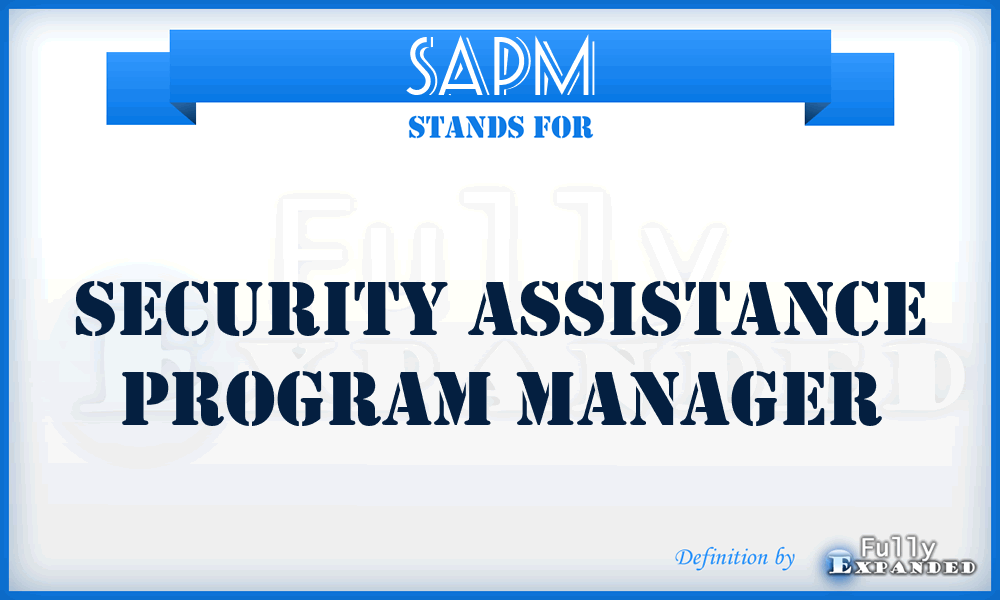 SAPM - security assistance program manager