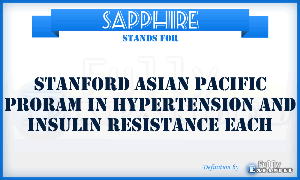 SAPPHIRE - Stanford Asian Pacific Proram in Hypertension and Insulin Resistance Each