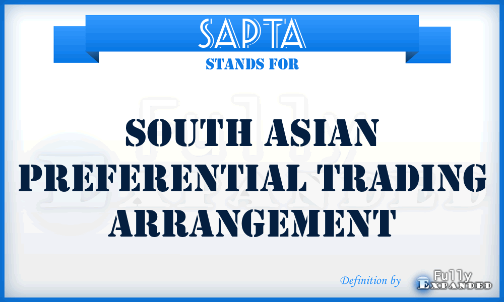 SAPTA - South Asian Preferential Trading Arrangement