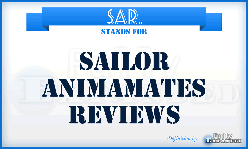 SAR. - Sailor Animamates Reviews