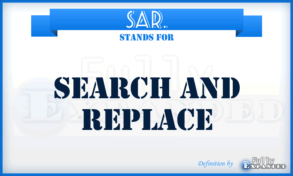 SAR. - Search And Replace