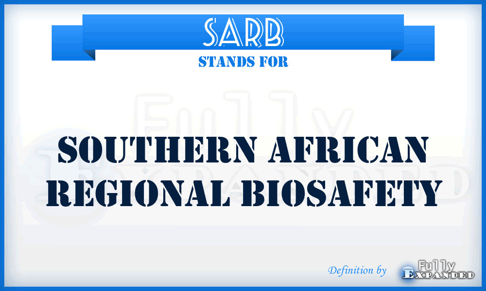 SARB - Southern African Regional Biosafety