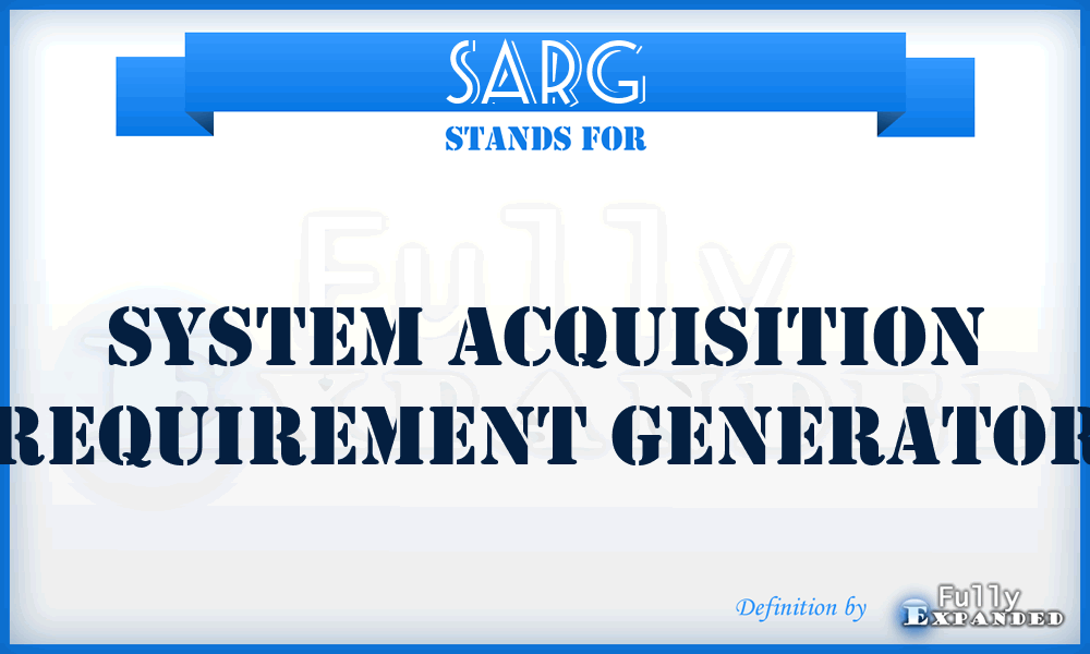 SARG - system acquisition requirement generator