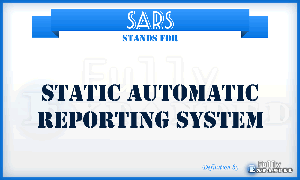 SARS - static automatic reporting system