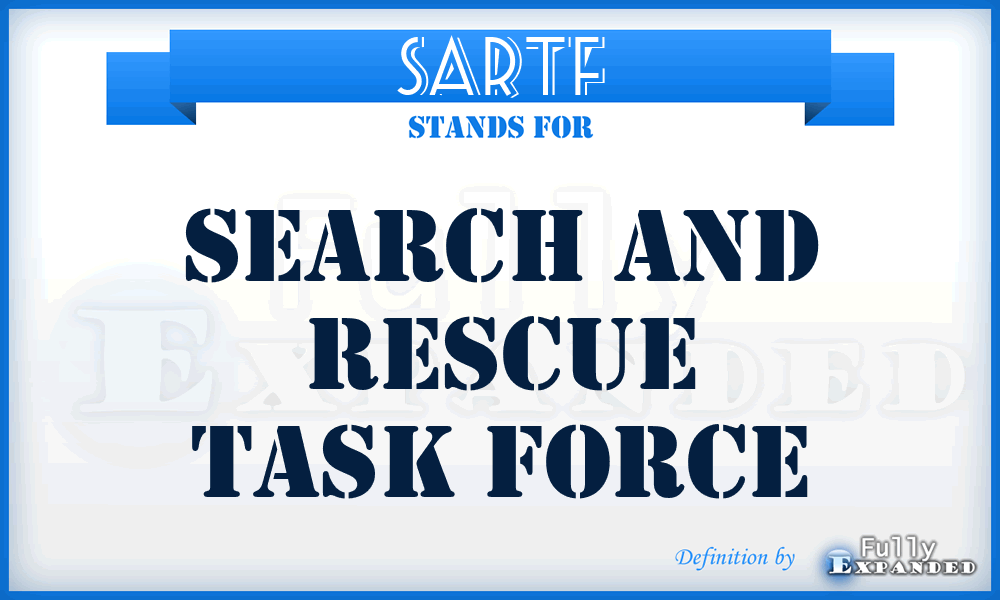 SARTF - search and rescue task force