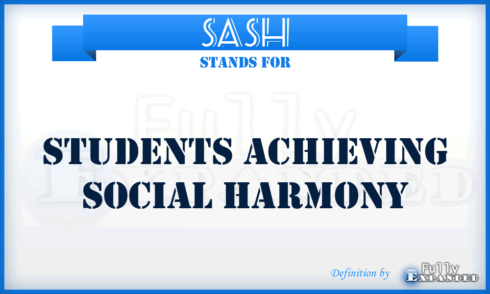 SASH - Students Achieving Social Harmony