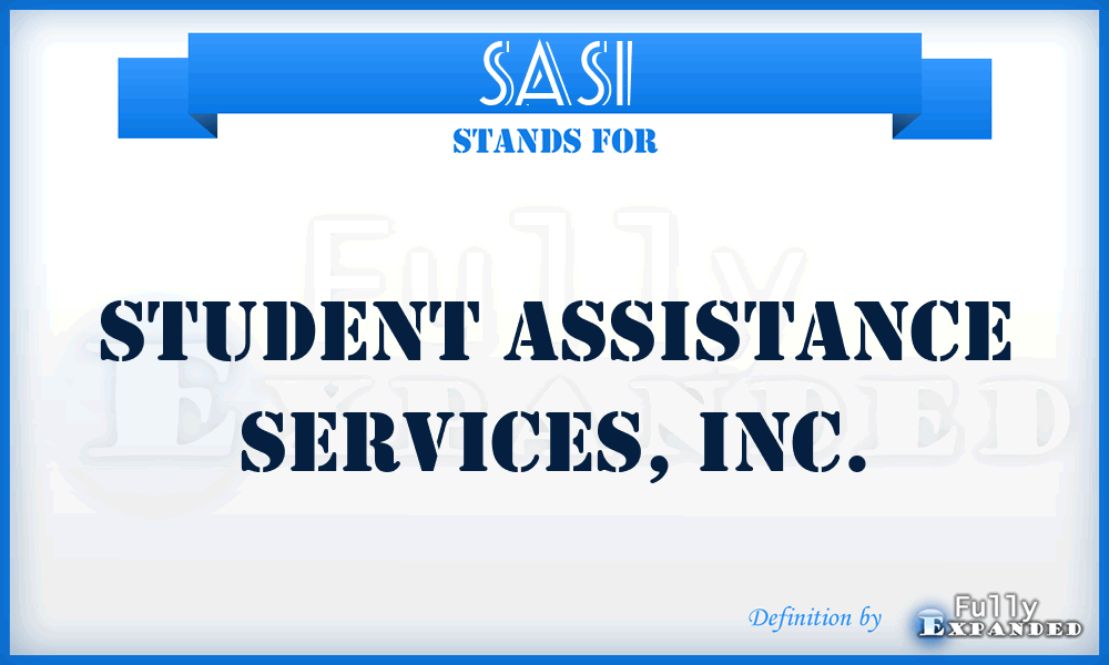 SASI - Student Assistance Services, Inc.