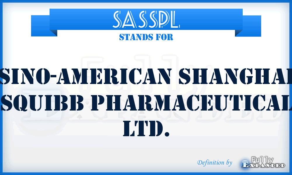 SASSPL - Sino-American Shanghai Squibb Pharmaceutical Ltd.