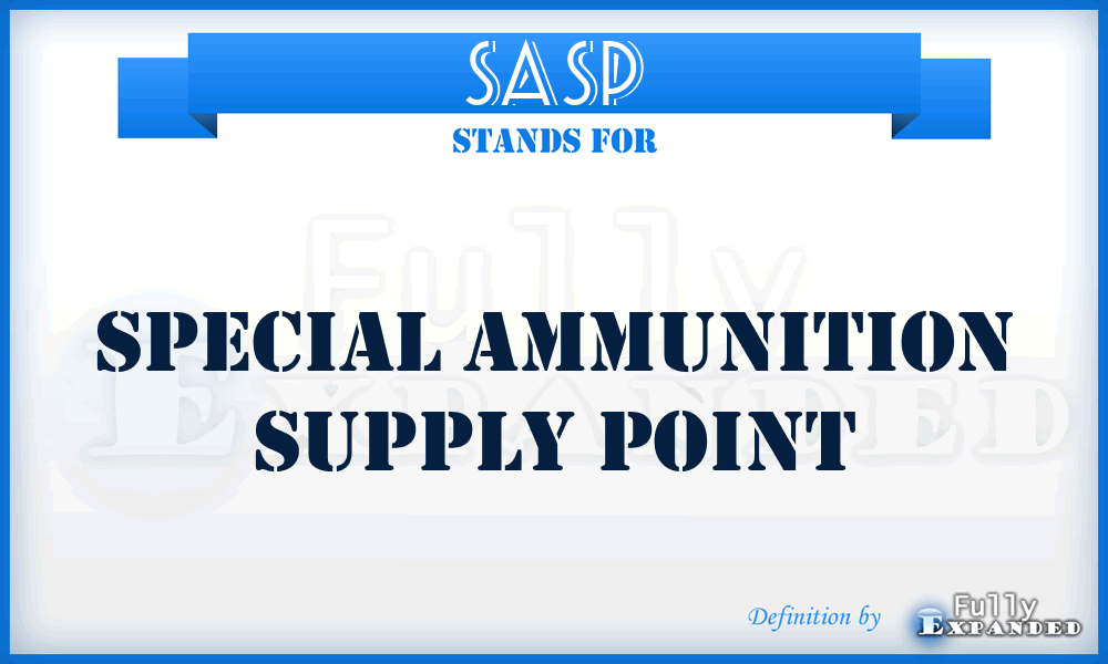 SASP - Special Ammunition Supply Point