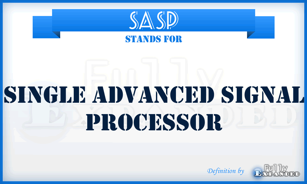 SASP - single advanced signal processor