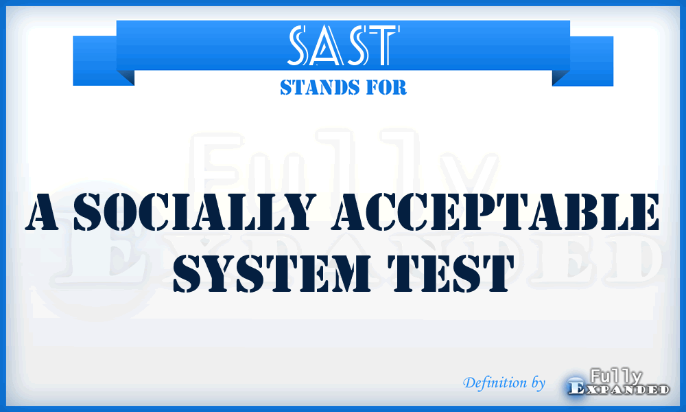 SAST - A Socially Acceptable System Test