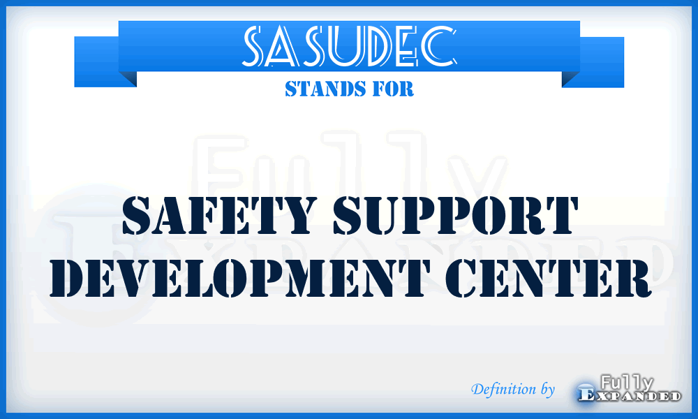 SASUDEC - Safety Support Development Center