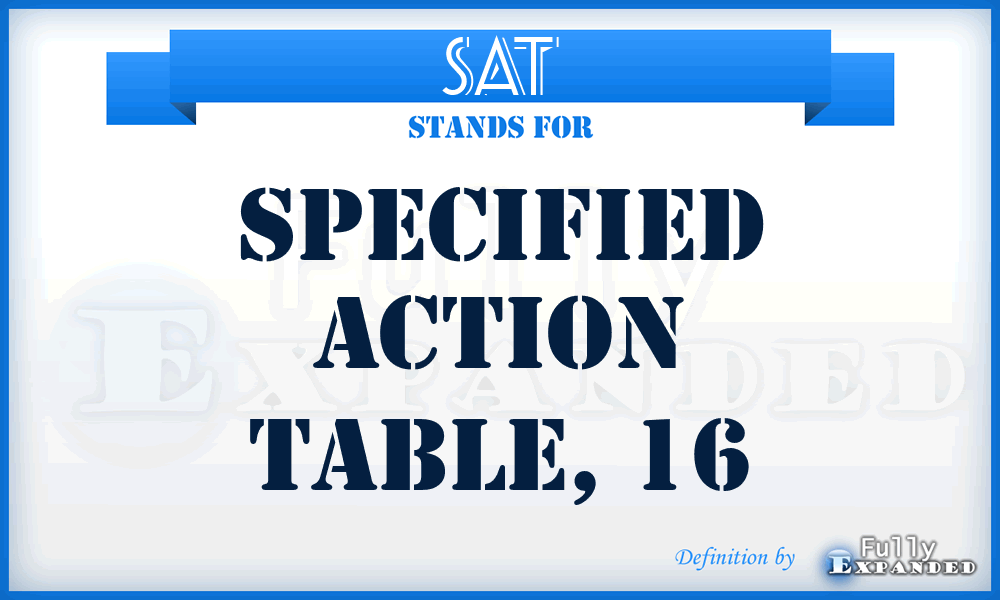 SAT - specified action table, 16
